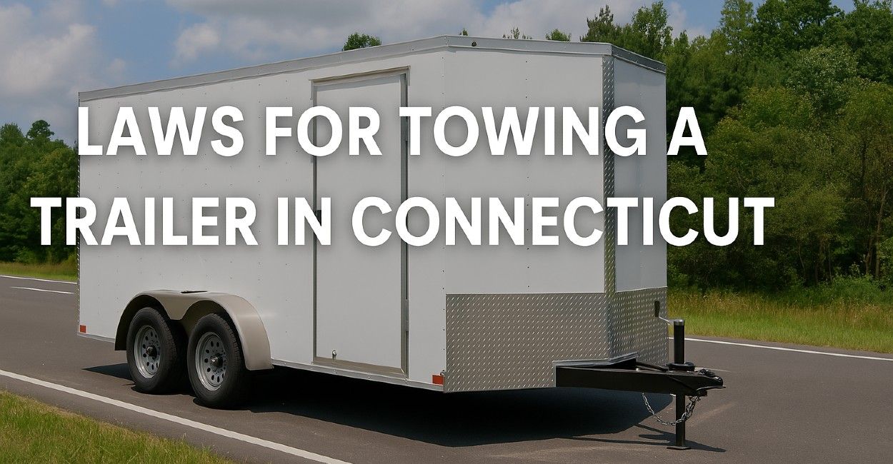 Laws for Towing a Trailer in Connecticut