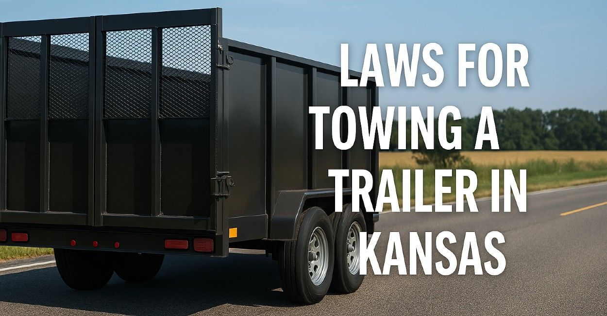 Laws for Towing a Trailer in Kansas: A Complete Guide